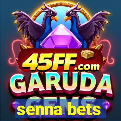 senna bets